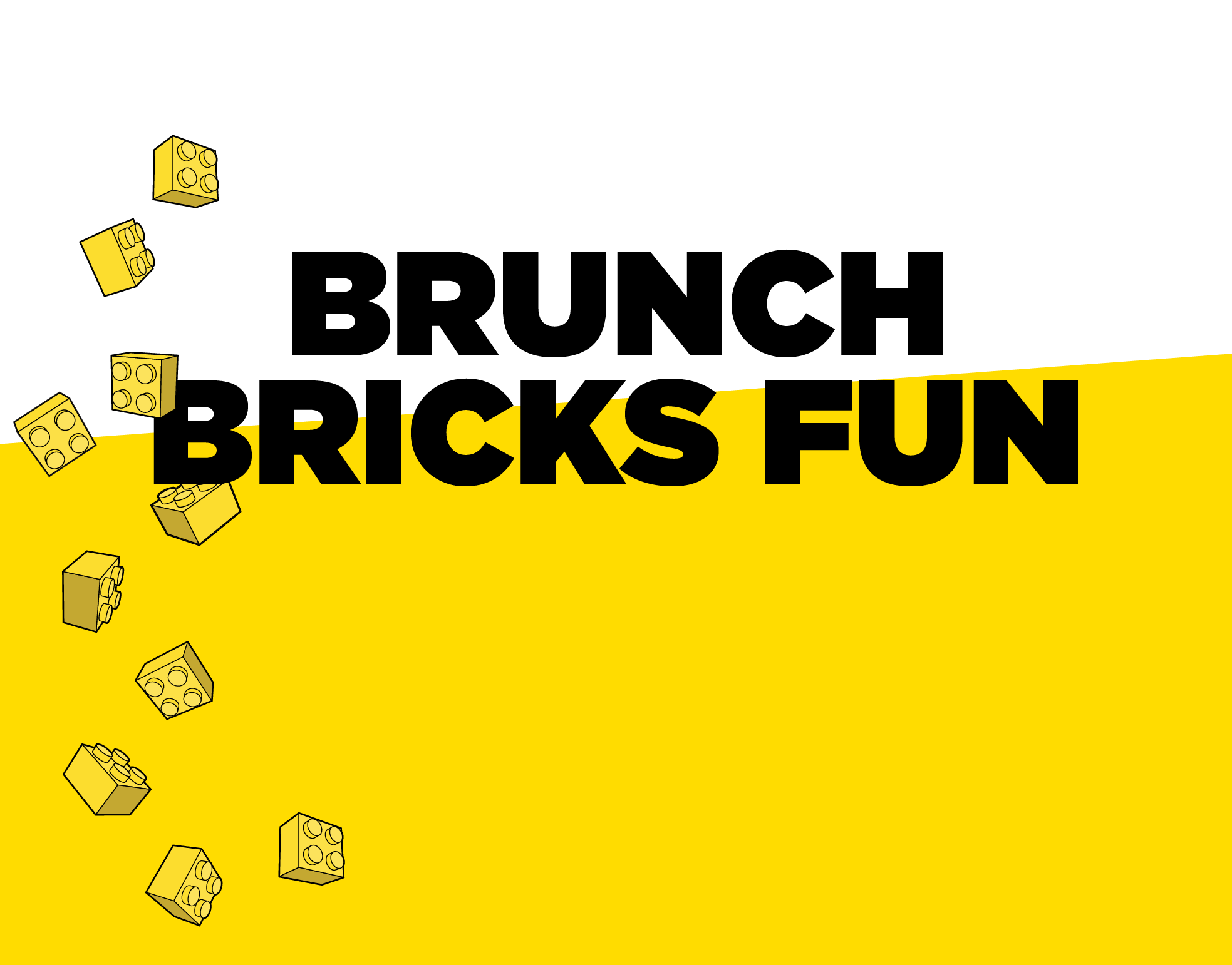 Brunch bricks fun